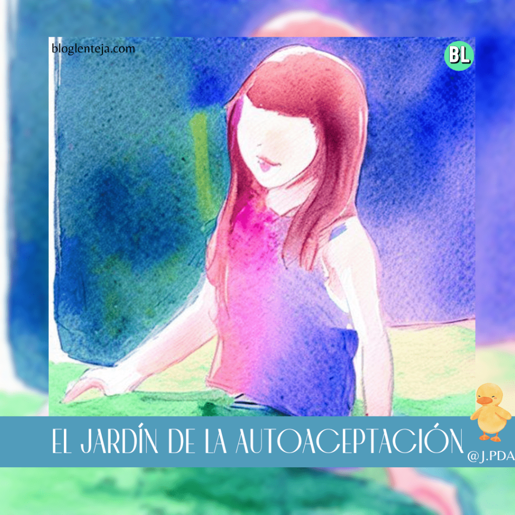 El Jardín de la&nbsp;Autoaceptación